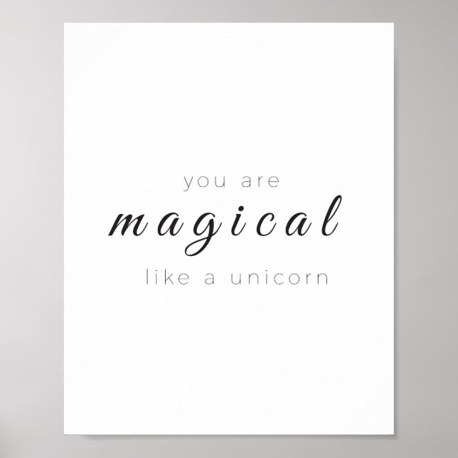 You Are Magical Like A Unicorn Poster, Modern Art Poster (Front)
