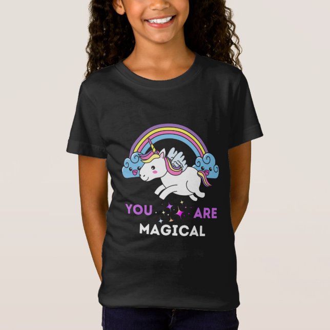 You Are Magical Unicorn T-Shirt (Front)
