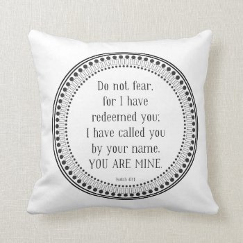 You Are Mine  Black-and-white Scripture Throw Pillow by LightinthePath at Zazzle