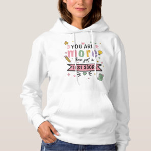 You Are More Than A Test Score SATs exam quiz Hoodie