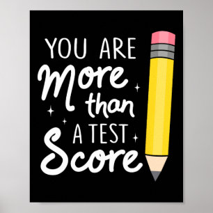 You Are More Than A Test Score Teacher Test Day St Poster