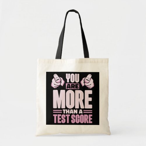You Are More Than A Test Score Test Day Students Tote Bag