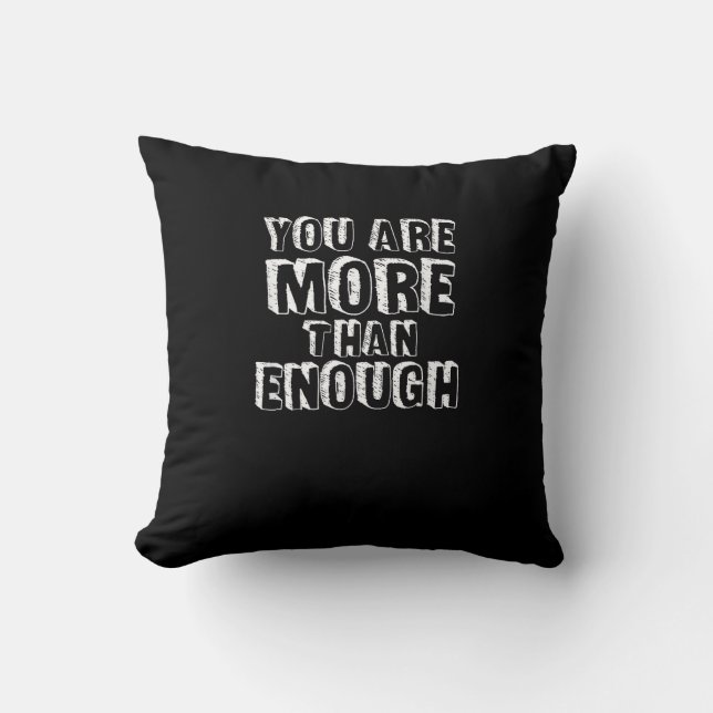 You Are More Than Enough Faith Based Self Love Des Throw Pillow (Front)