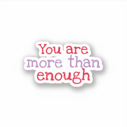 You Are more than enough things trendy aesthetic  Sticker