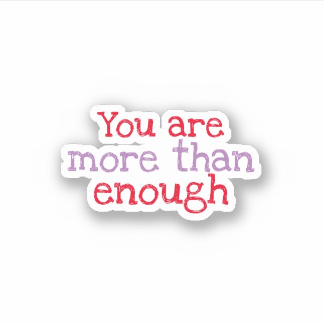 You Are more than enough things trendy aesthetic  Sticker (Front)