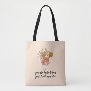 You Are More Than You Think You Are Tote Bag