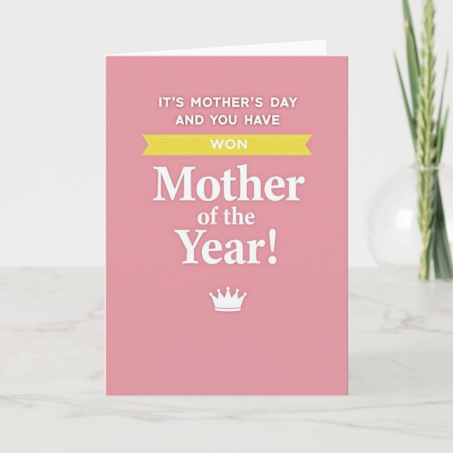 You Are Mother Of Year Award Card (Front)