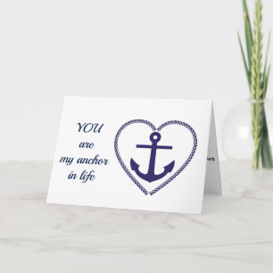 YOU ARE **MY ANCHOR** LOVING *BIRTHDAY* CARD