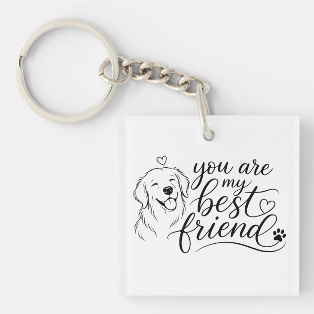 You Are My Best Friend Dog Design Keychain (Front)