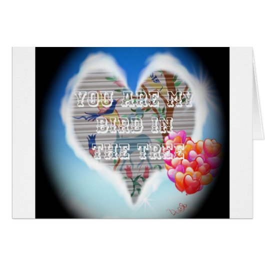 You Are My Bird in the Tree: Heartfelt Design (Front Horizontal)