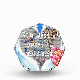 You Are My Bird in the Tree: Heartfelt Design Acrylic Award