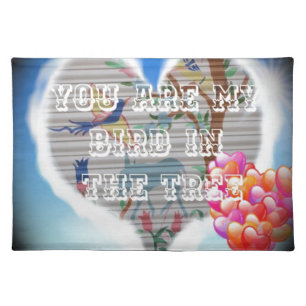 You Are My Bird in the Tree: Heartfelt Design Cloth Placemat