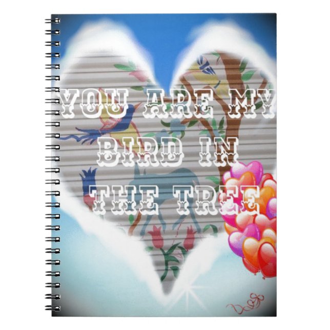 You Are My Bird in the Tree: Heartfelt Design Notebook (Front)