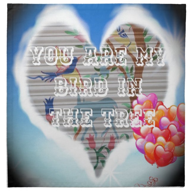 You are my bird in the trees.png napkin (Front)