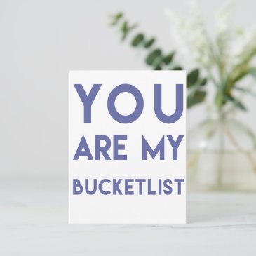 You are my Bucketlist - Fun, Romantic Quote