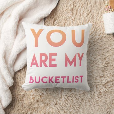 You are my Bucketlist - Fun, Romantic Quote