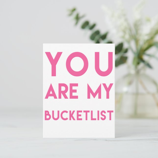 You are My Bucketlist - Romantic Quote Postcard (Standing Front)