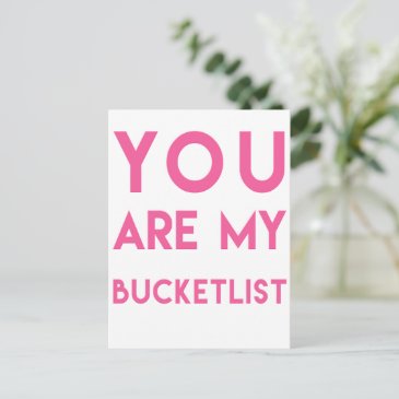 You are My Bucketlist - Romantic Quote Postcard