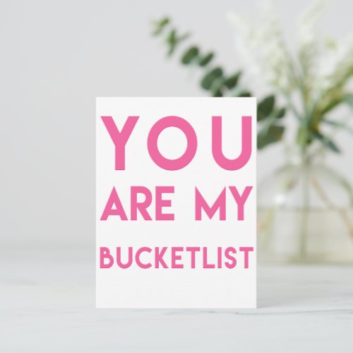 You are My Bucketlist _ Romantic Quote Postcard