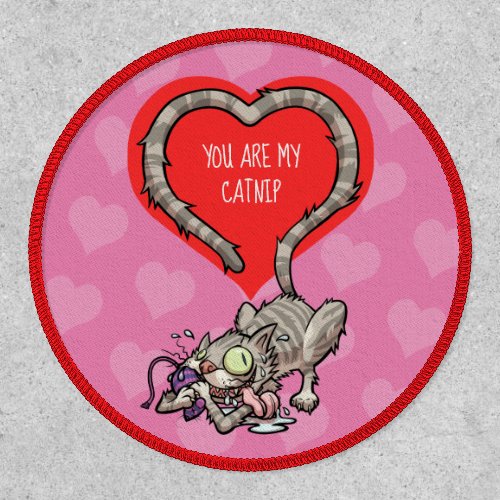 You Are My Catnip Funny Valentine Cat Cartoon Patch
