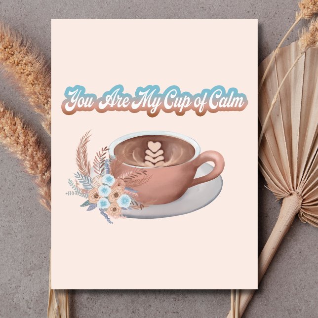 You Are My Cup of Calm Boho Latte Postcard (Creator Uploaded)