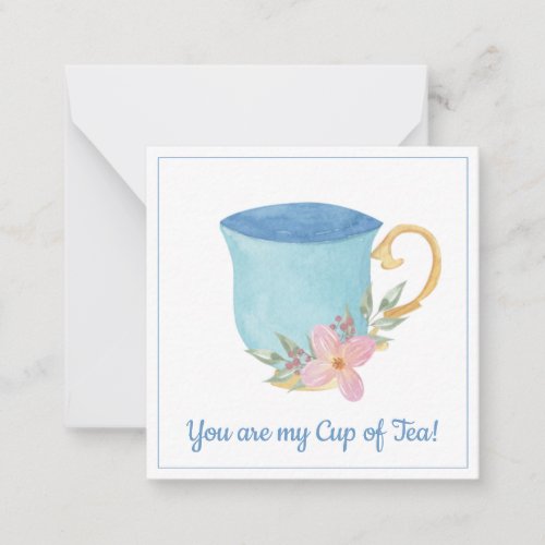 You are My Cup of Tea  Classic Note Card