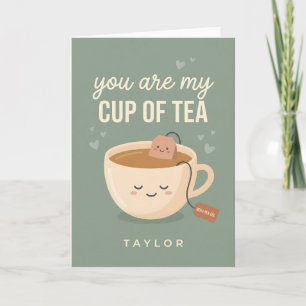 You Are My Cup of Tea Cute Funny Day Design Holiday Card