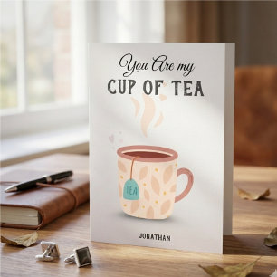 You Are My Cup of Tea Cute & Funny Valentine Pun Holiday Card