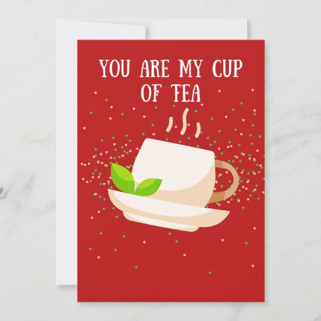 You Are My Cup Of Tea Funny Valentines Day Holiday Card (Front)