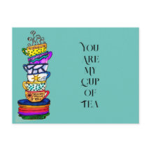 You Are My Cup Of Tea Postcard