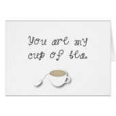 You are my Cup of Tea Romantic Indie Card *Love* (Front Horizontal)