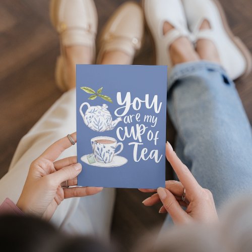 You Are My Cup Of Tea Thank You Card