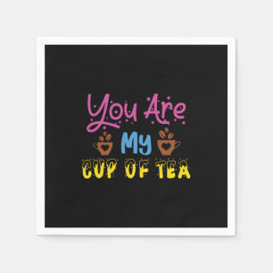You Are My Cup Of Tea Valentine Napkins