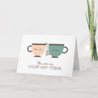 You Are My Cup of Tea Valentine's Day Love Card