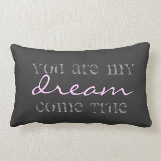 you are my dream come true pillow