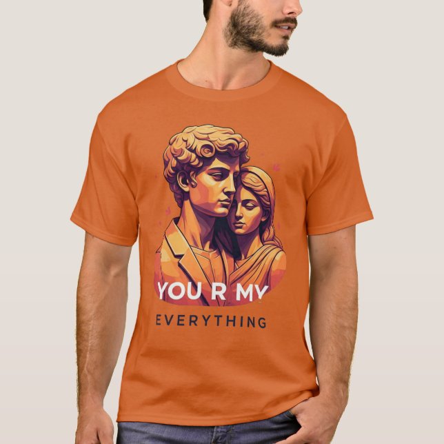 "You Are My Everything" Romantic for Couple T-Shirt (Front)