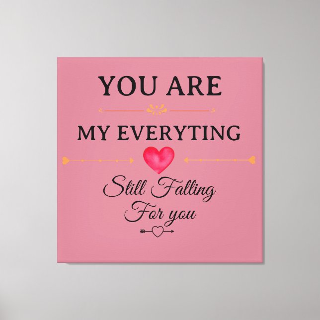 You Are My Everything – Romantic Love Quote Wall  Canvas Print (Front)