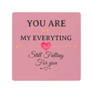 You Are My Everything – Romantic Love Quote Wall  Metal Print
