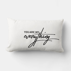 You Are My Everything Valentine’s Gift-Love Quote Lumbar Pillow