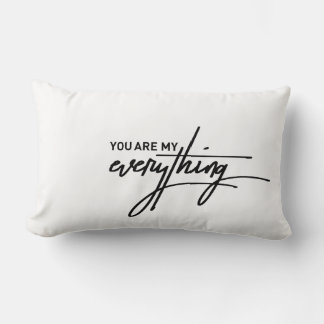 You Are My Everything Valentine’s Gift-Love Quote Lumbar Pillow