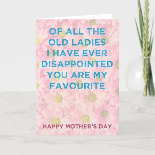 You are my favorite _ funny Mothers day card