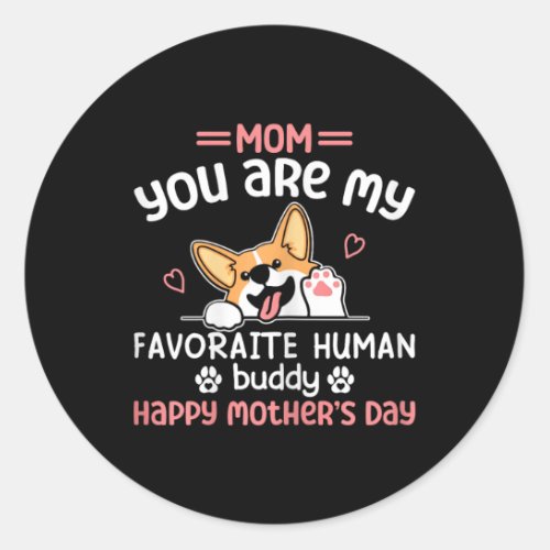 You Are My Favorite Human Funny Personalized Dog M Classic Round Sticker