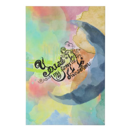 You are my favorite INK watercolor quote Faux Canvas Print