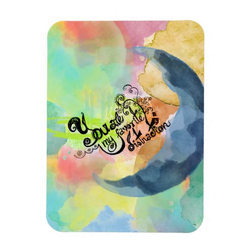 You are my favorite INK watercolor quote Magnet