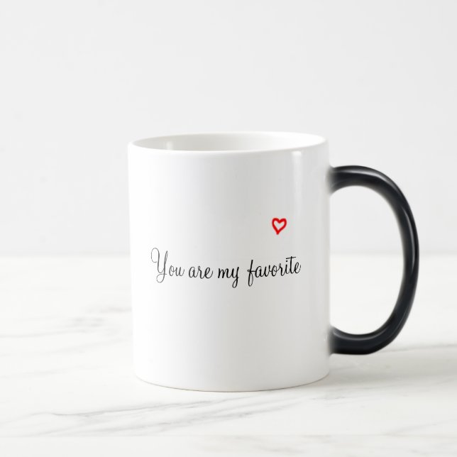You are my favorite Mug (Right)