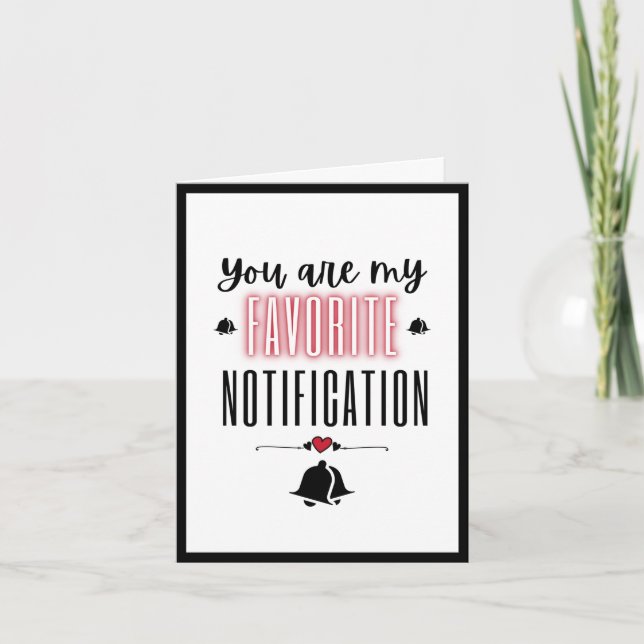 You Are My Favorite Notification Love Quote Neon Card (Front)