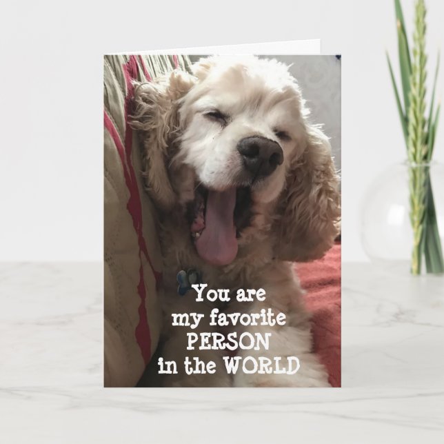 YOU ARE MY FAVORITE *PERSON IN THE WORLD" CARD (Front)