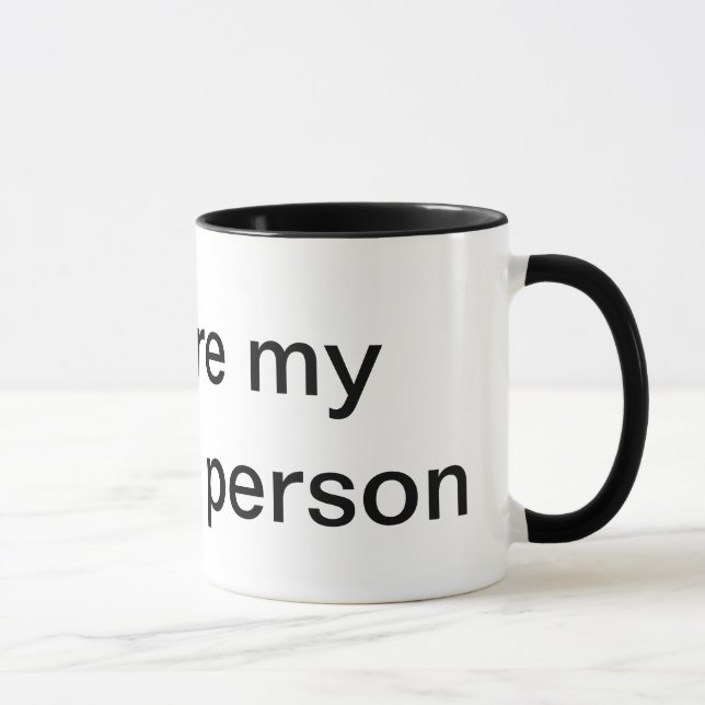 you are my favorite person mug (Right)