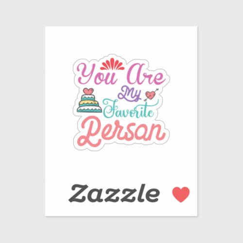 You are My Favorite Person Valentine Sticker