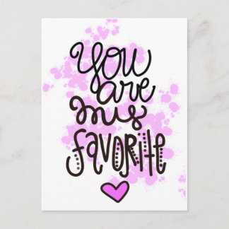 You are my favorite. postcard